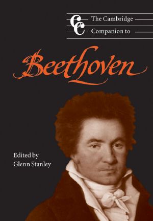 [Cambridge Companions to Music 01] • The Cambridge Companion to Beethoven (Cambridge Companions to Music)